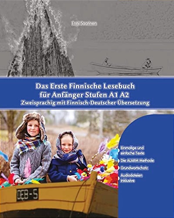 Das Erste Finnische Lesebuch Für Anfänger: Stufen A1 A2 Zweisprachig Mit Finnisch-Deutscher Übersetzung-..
