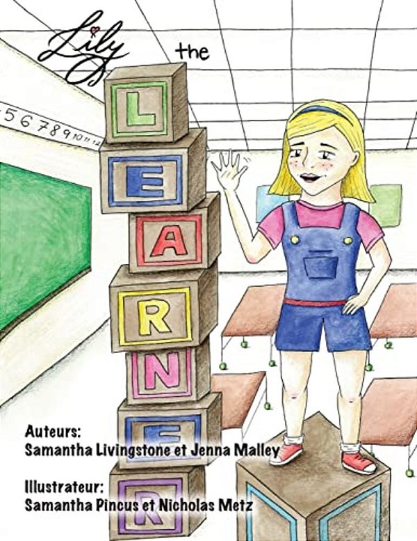 Lily The Learner - French: The Book Was Written By First Team 1676, The Pascack Pi-Oneers To Inspire Children To Love Science, Technology, Engine-..