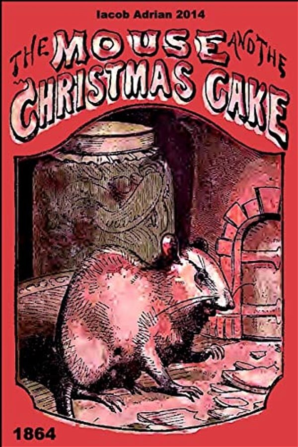 The Mouse And The Christmas Cake 1864-..