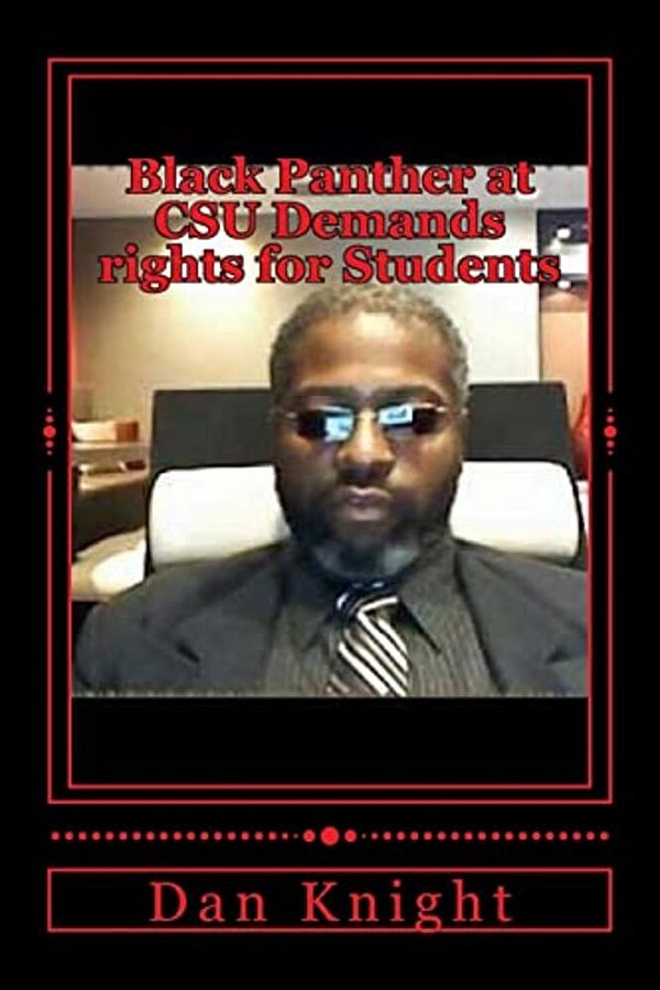 Black Panther At Csu Demands Rights For Students: Speaking Up To Authorities And Paying The Price-..