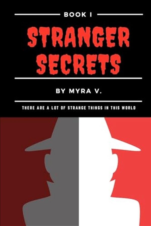 Stranger Secrets: There Are A Lot Of Strange Things In This World. -..
