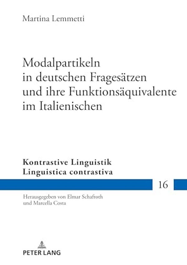 Modalpartikeln In Deutschen Fragesaetzen Und Ihre Funktionsaequivalente Im Italienischen-..