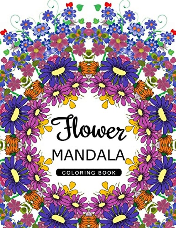 Flower Mandala Coloring Book: Mandala Pattern Book For Adults, Floral Mandala Coloring Book For Adults-..