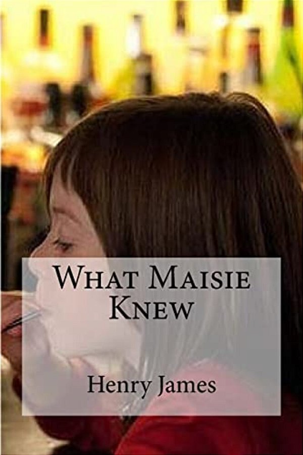 What Maisie Knew-..