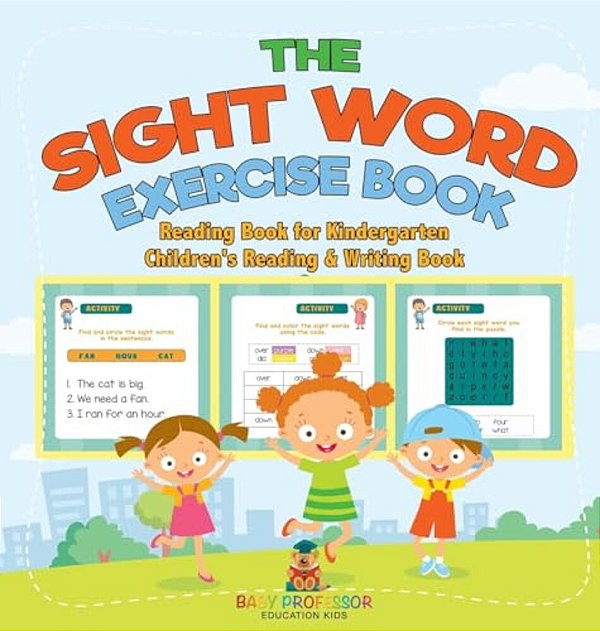 The Sight Word Exercise Book - Reading Book For Kindergarten Children's Reading & Writing Book-..