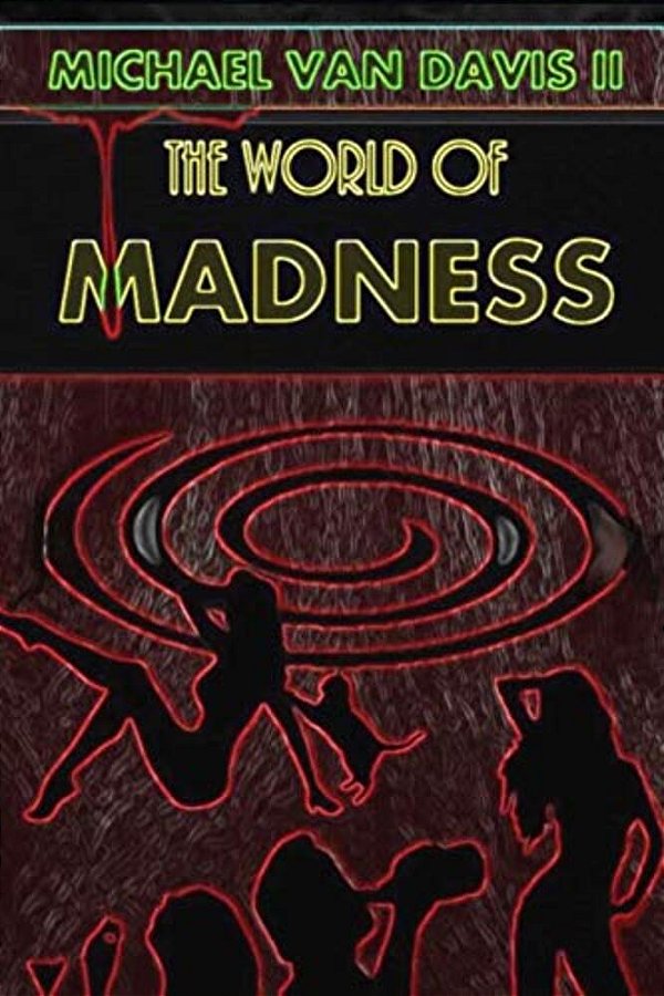 The World Of Madness: A Comedy Of Substance(s)-..