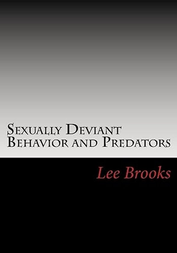Sexually Deviant Behavior And Predators-..