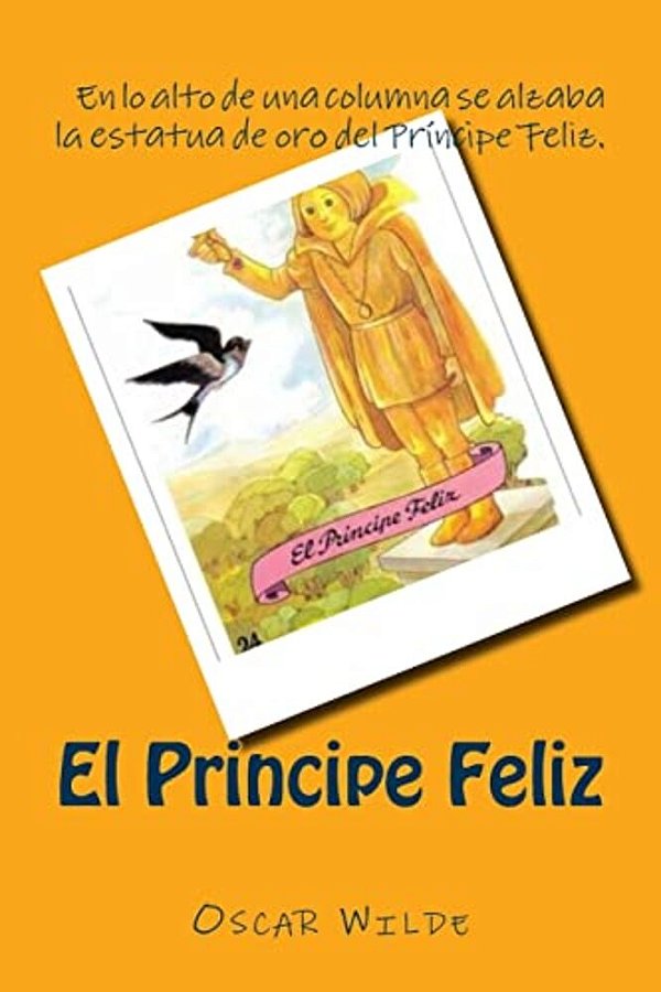 El Principe Feliz (Spanish) Edition-..