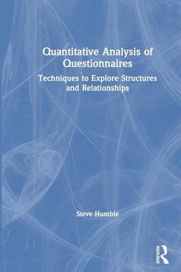 Quantitative Analysis Of Questionnaires: Techniques To Explore Structures And Relationships-..