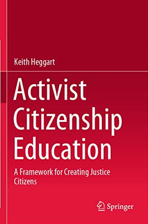 Activist Citizenship Education: A Framework For Creating Justice Citizens-..