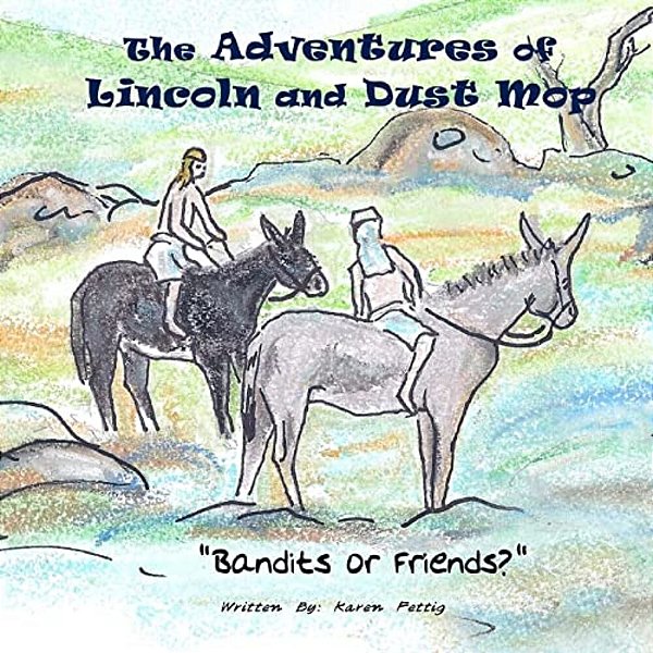 The Adventures Of Lincoln And Dust Mop: Bandits Or Friends-..