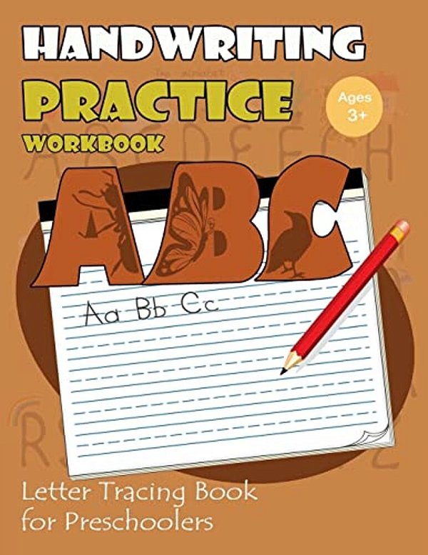 Handwriting Practice Workbook: Letter Tracing Book For Preschoolers: Tracing Letters Workbook Kindergarten (Cute Animals Alphabet Version)-..