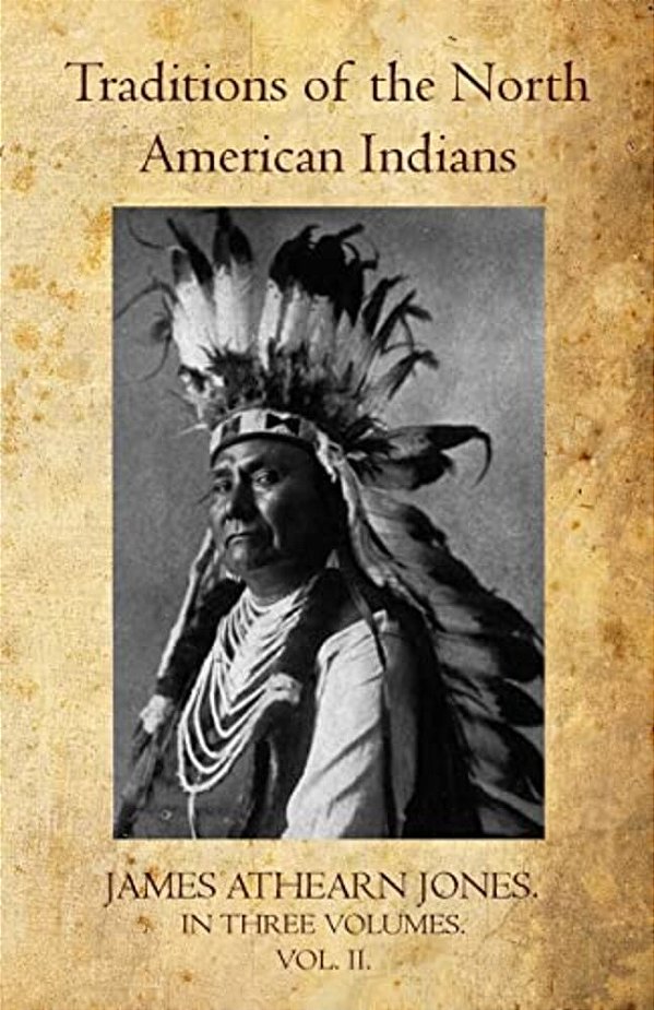 Traditions Of The North American Indians Volume II-..