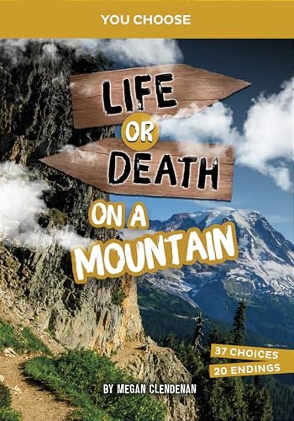 Life Or Death On A Mountain: An Interactive Survival Adventure-..