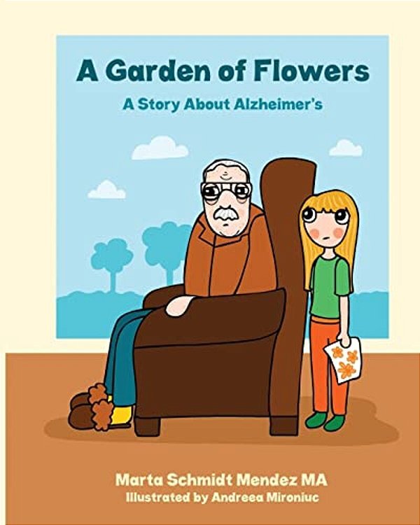 A Garden Of Flowers: A Story About Alzheimer's-..
