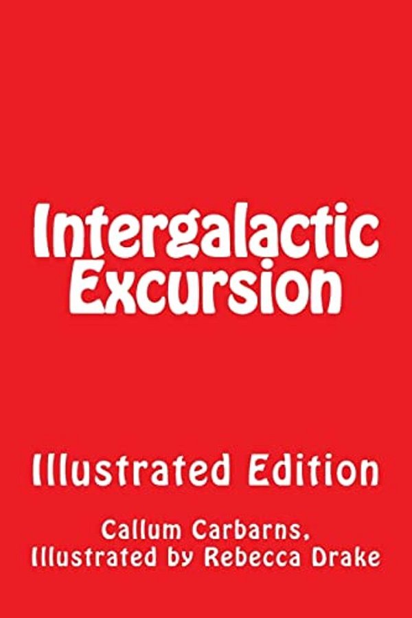 Intergalactic Excursion Illustrated-..