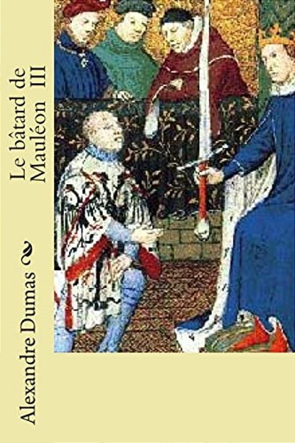 Le Batard De Mauleon III-..