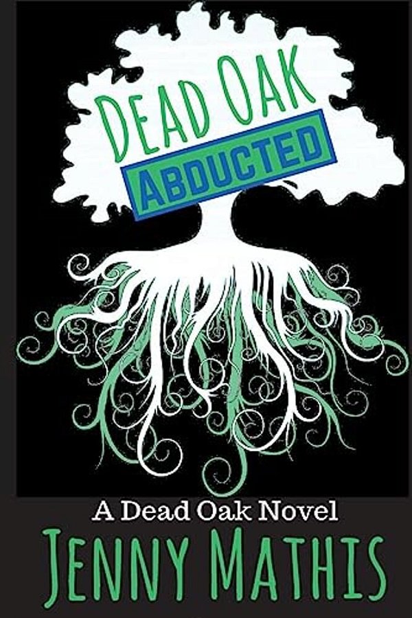 Dead Oak: Abducted-..