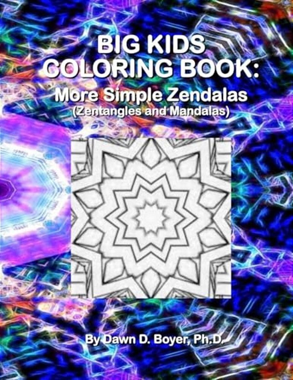 Big Kids Coloring Book: More Simple Zendalas (Zentangled Mandalas)-..