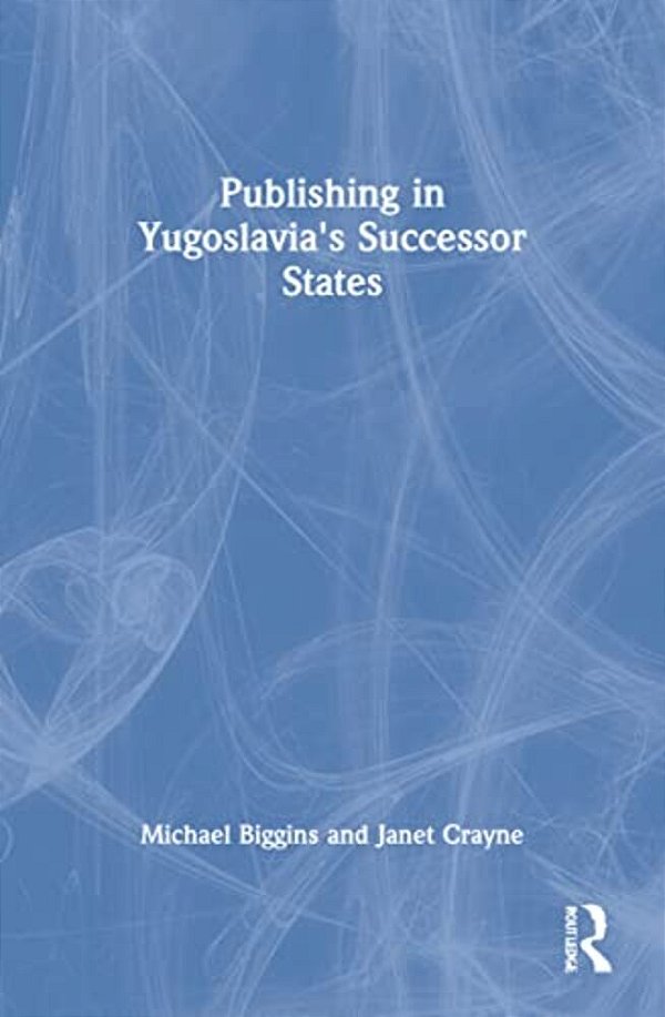 Publishing In Yugoslavia's Successor States-..