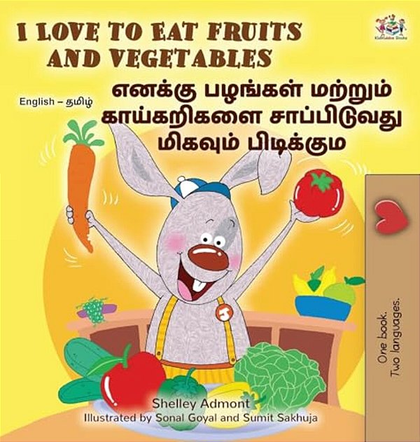 I Love To Eat Fruits And Vegetables (English Tamil Bilingual Children's Book)-..