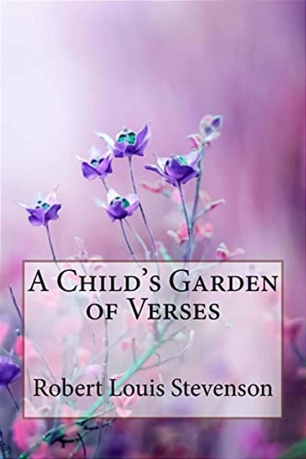 A Child's Garden Of Verses Robert Louis Stevenson-..