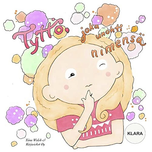 Tyttö, Joka Unohti Nimensä Klara-..