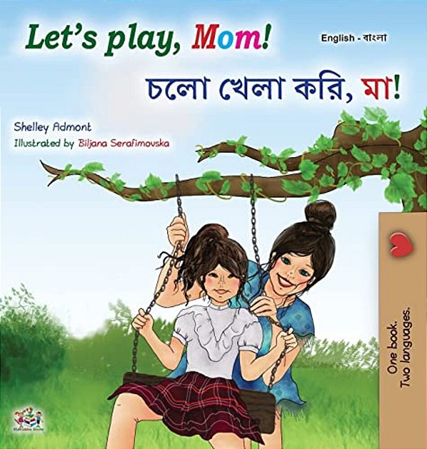 Let's Play, Mom! (English Bengali Bilingual Book For Kids)-..
