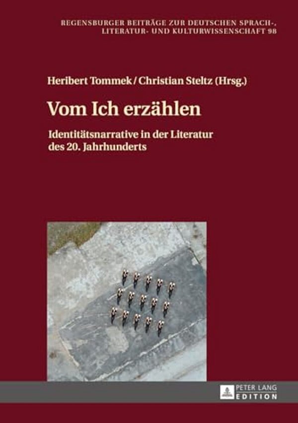 Vom Ich Erzaehlen: Identitaetsnarrative In Der Literatur Des 20. Jahrhunderts-..