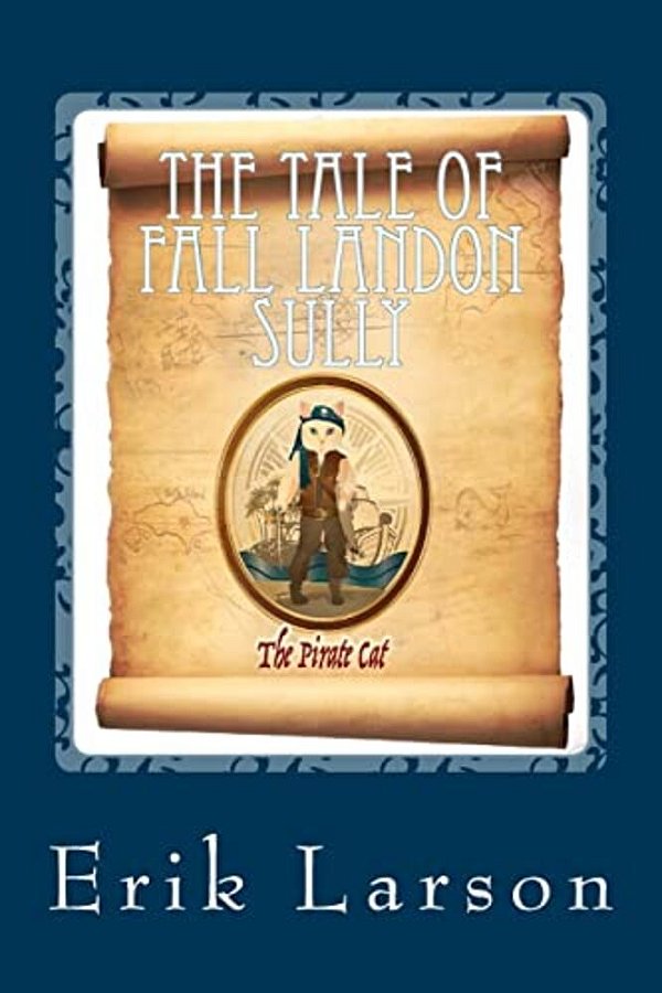 The Tale Of Fall Landon Sully: The Pirate Cat-..