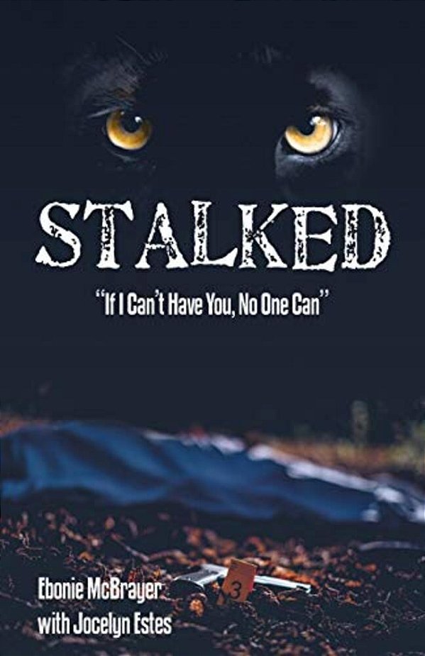 Stalked: "If I Can't Have You, No One Can"-..