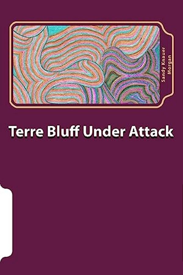 Terre Bluff Under Attack-..