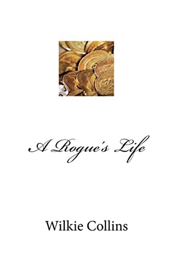A Rogue's Life-..