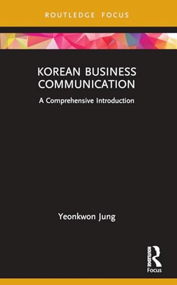 Korean Business Communication: A Comprehensive Introduction-..