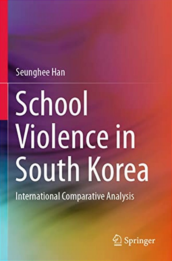 School Violence In South Korea: International Comparative Analysis-..