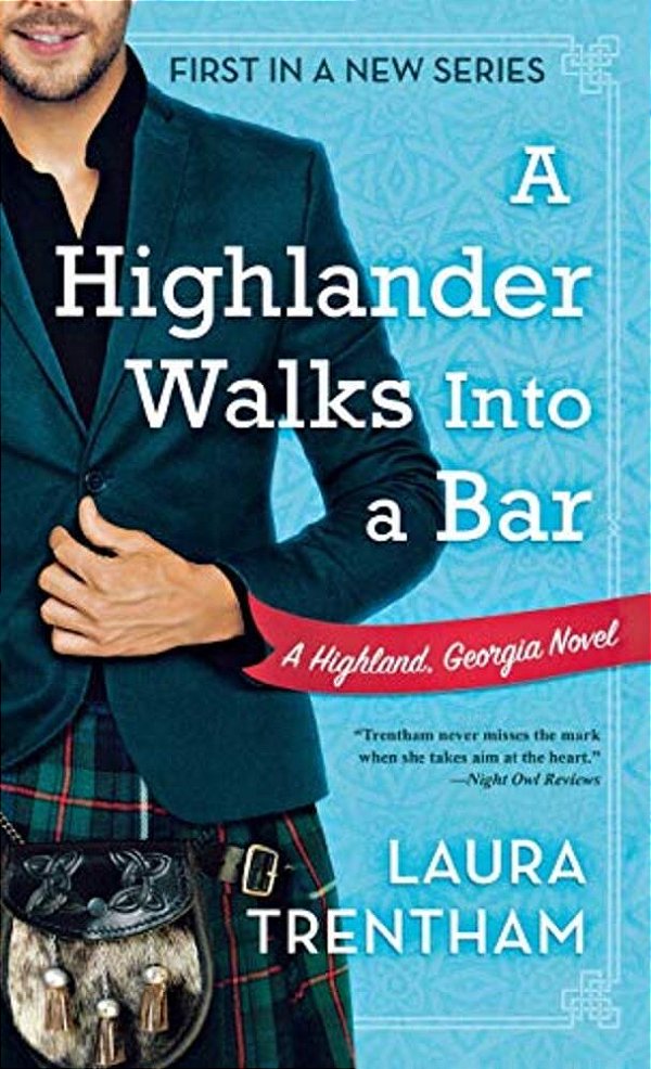 A Highlander Walks Into A Bar: A Highland, Georgia Novel-..