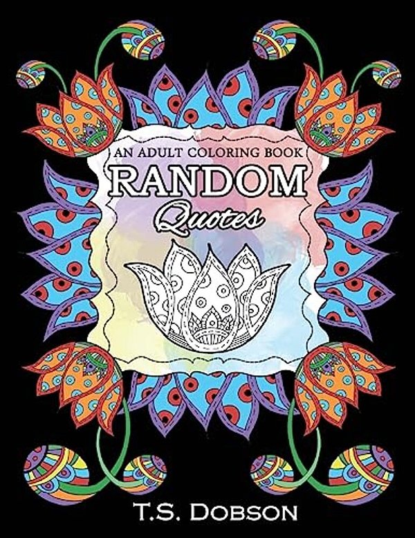 Random Quotes: An Adult Coloring Book-..