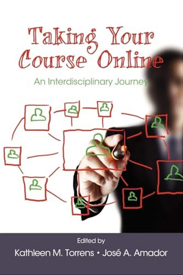 Taking Your Course Online: An Interdisciplinary Journey-..
