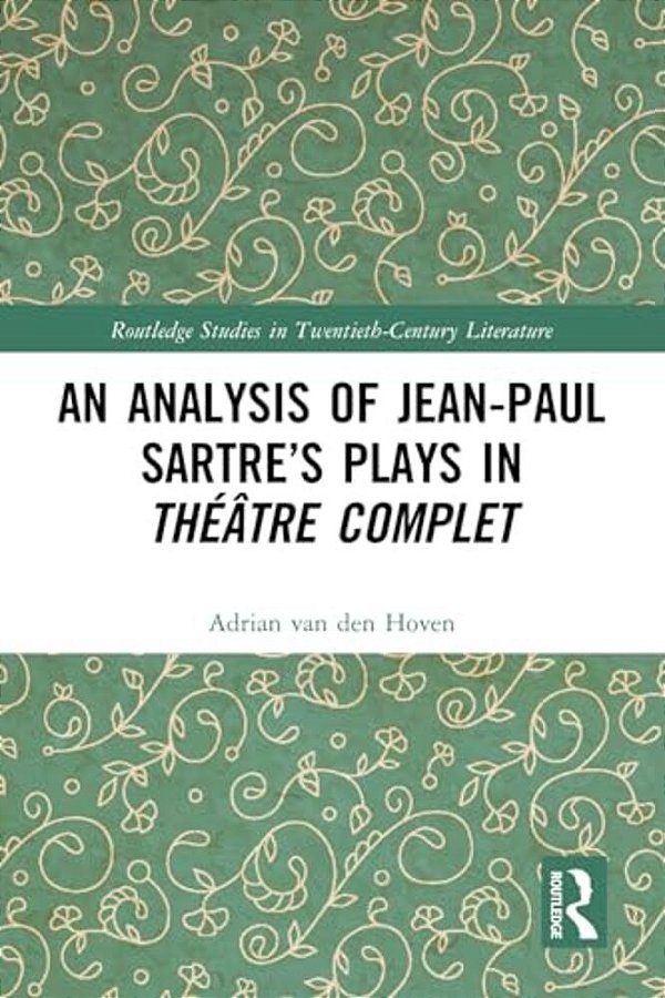 An Analysis Of Jean-Paul Sartre's Plays In Théâtre Complet-..