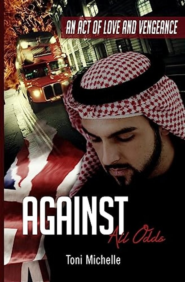 Against All Odds: An Act Of Love And Vengeance-..