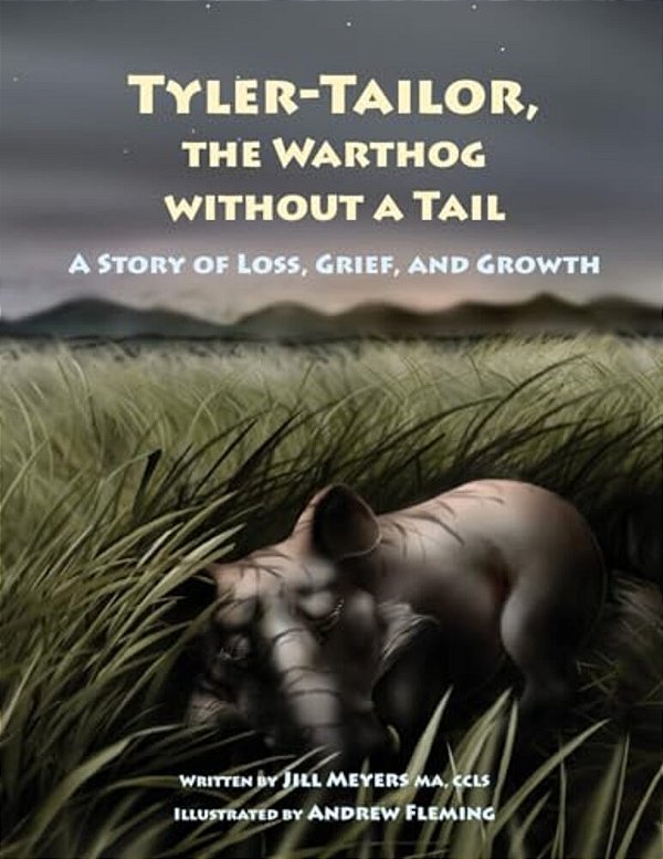 Tyler-Tailor The Warthog Without A Tail: A Story Of Loss, Grief And Growth-..
