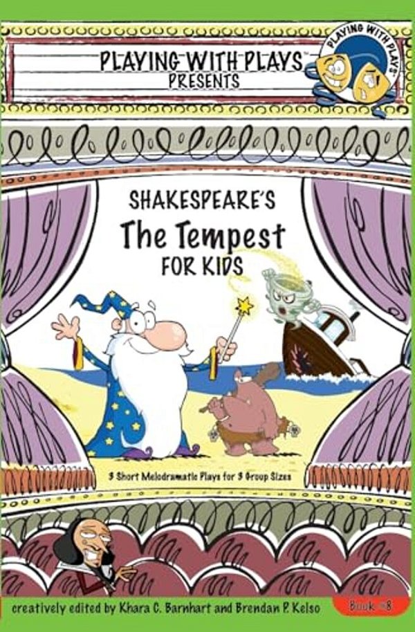Shakespeare's The Tempest For Kids: 3 Short Melodramatic Plays For 3 Group Sizes-..