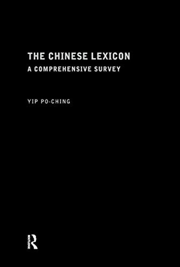 The Chinese Lexicon: A Comprehensive Survey-..