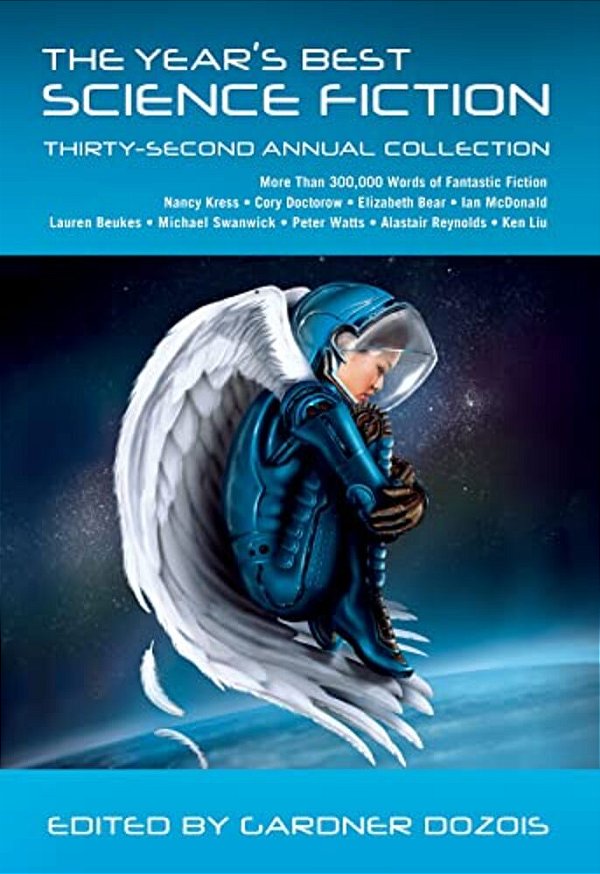 The Year's Best Science Fiction: Thirty-Second Annual Collection-..