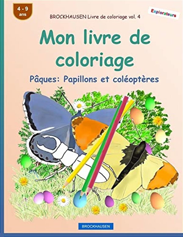 Brockhausen Livre De Coloriage Vol. 4 - Mon Livre De Coloriage: Pâques: Papillons Et Coléoptères-..