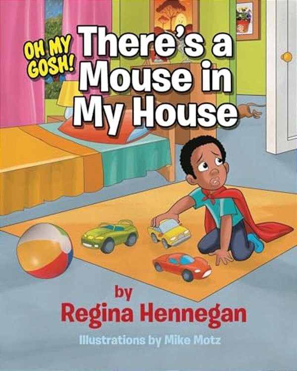 Oh My Gosh... There's A Mouse In My House!-..