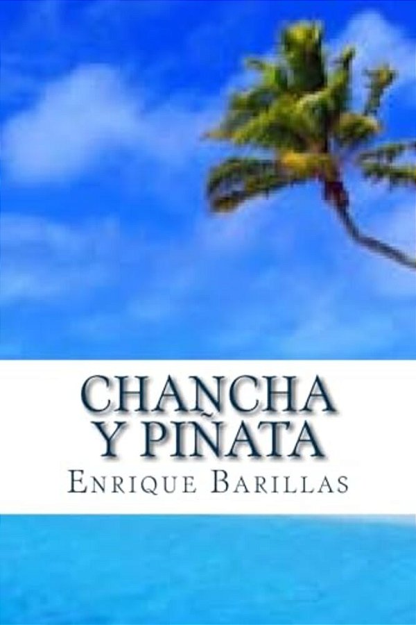 Chancha Y Piñata: 10512 Horas: De América A Asia: Extraordinaria Y Verdadera Sobrevivencia De Náufrago Salvadoreño En El Pacífico. -..