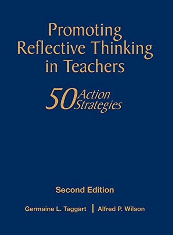 Promoting Reflective Thinking In Teachers: 50 Action Strategies-..