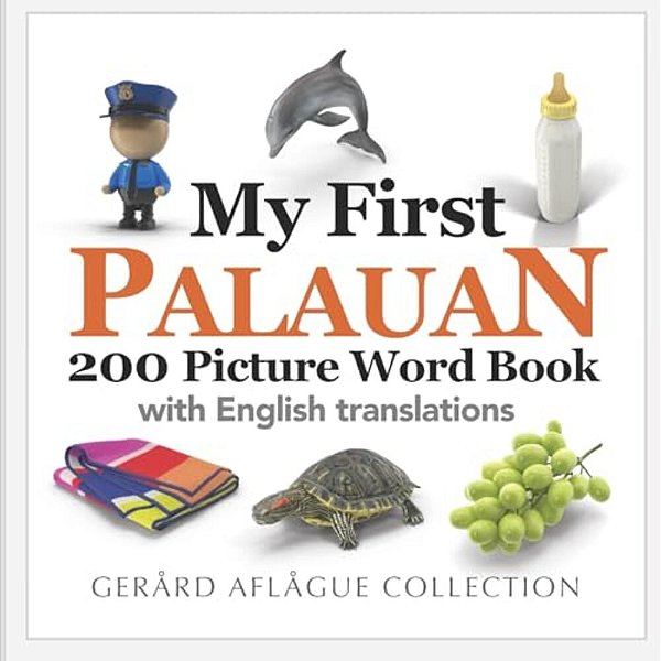 My First Palauan 200 Picture Word Book-..