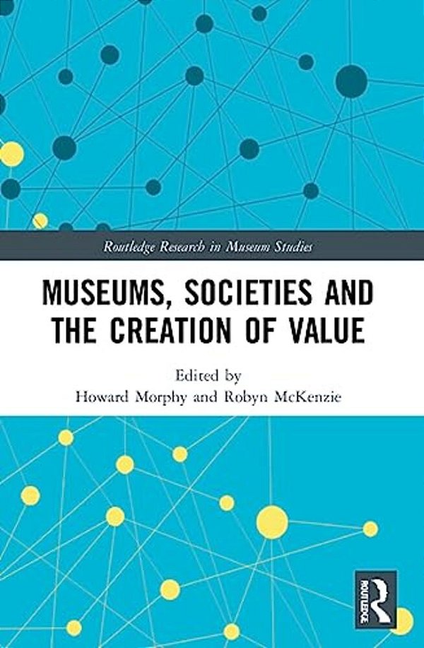 Museums, Societies And The Creation Of Value-..